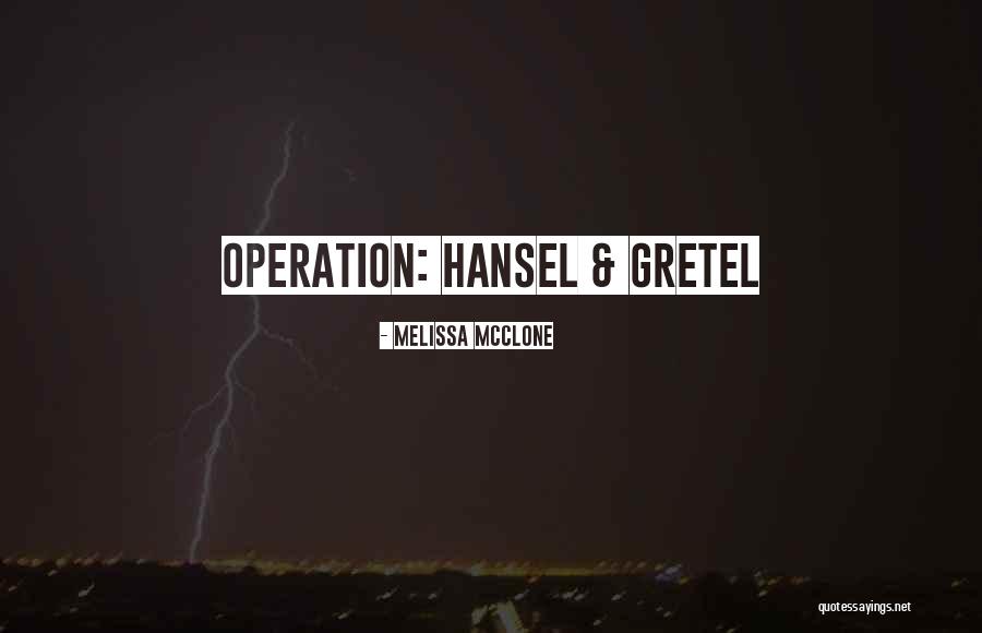 Hansel Quotes By Melissa McClone Hansel Quotes By Melissa McClone