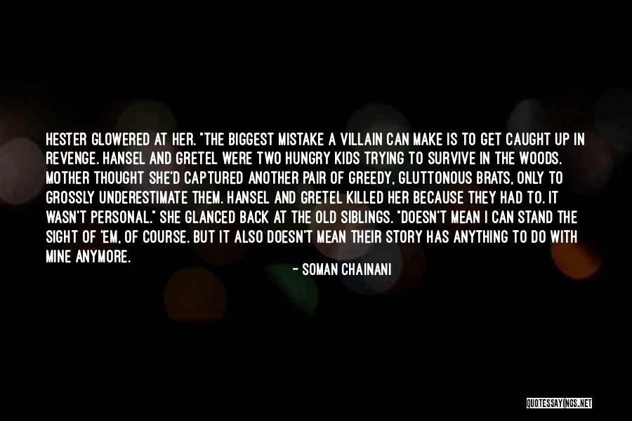 Hansel Y Gretel Quotes By Soman Chainani Hansel Y Gretel Quotes By Soman Chainani