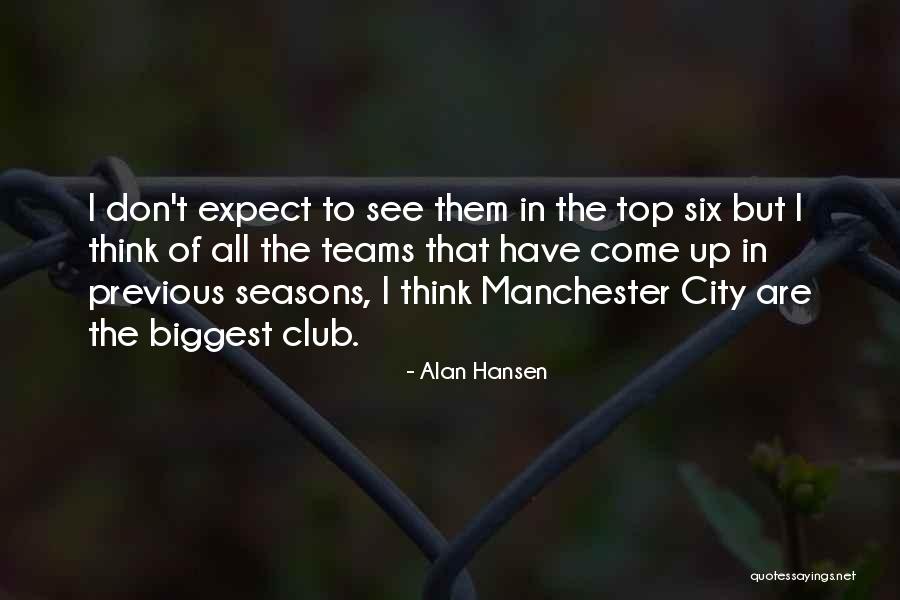 Hansen Quotes By Alan Hansen