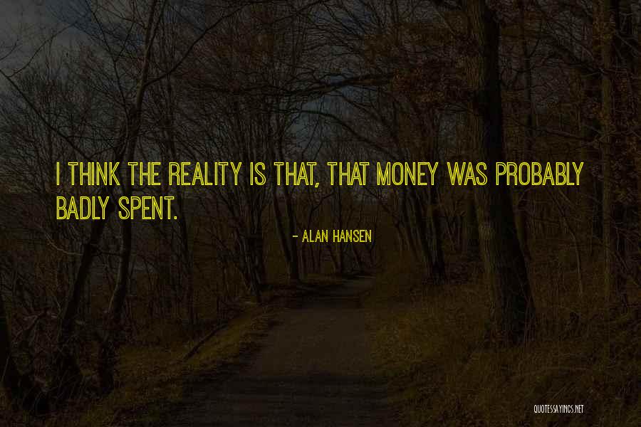 Hansen Quotes By Alan Hansen Hansen Quotes By Alan Hansen