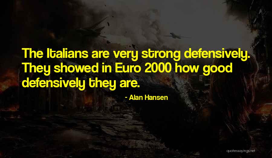 Hansen Quotes By Alan Hansen Hansen Quotes By Alan Hansen