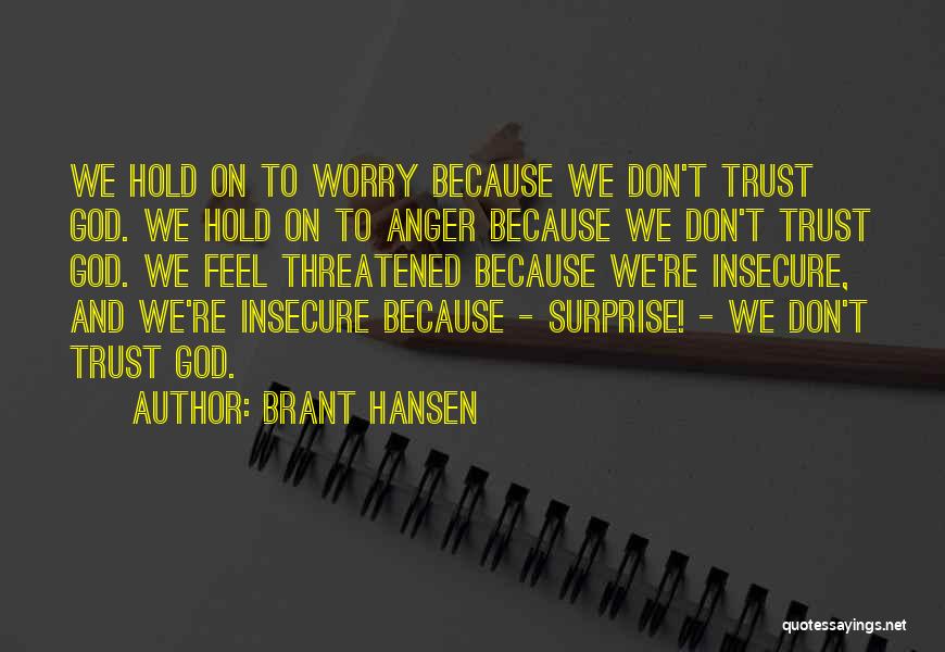 Hansen Quotes By Brant Hansen
