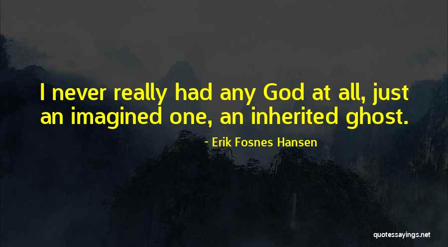 Hansen Quotes By Erik Fosnes Hansen