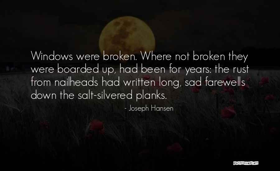Hansen Quotes By Joseph Hansen Hansen Quotes By Joseph Hansen