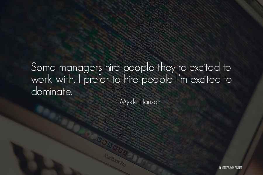 Hansen Quotes By Mykle Hansen Hansen Quotes By Mykle Hansen