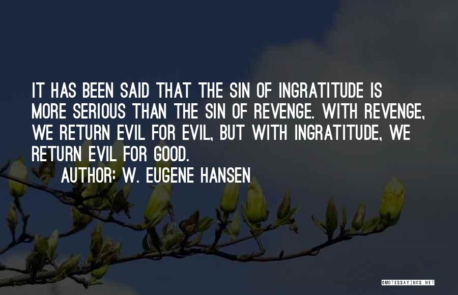 Hansen Quotes By W. Eugene Hansen