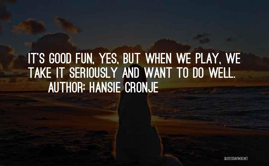 Hansie Cronje Quotes 2046179