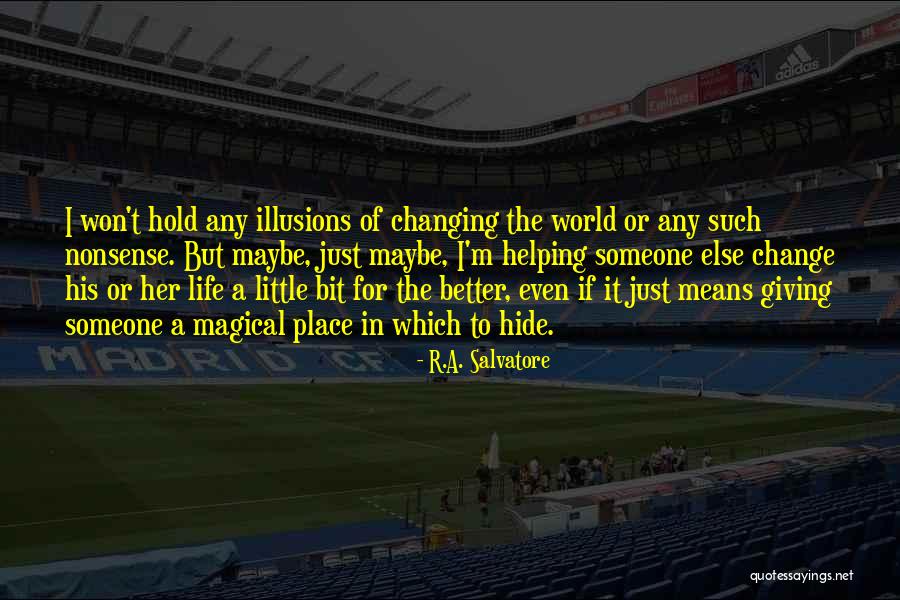 Hanteliai Quotes By R.A. Salvatore Hanteliai Quotes By R.A. Salvatore