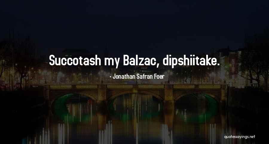 Hantise Quotes By Jonathan Safran Foer Hantise Quotes By Jonathan Safran Foer