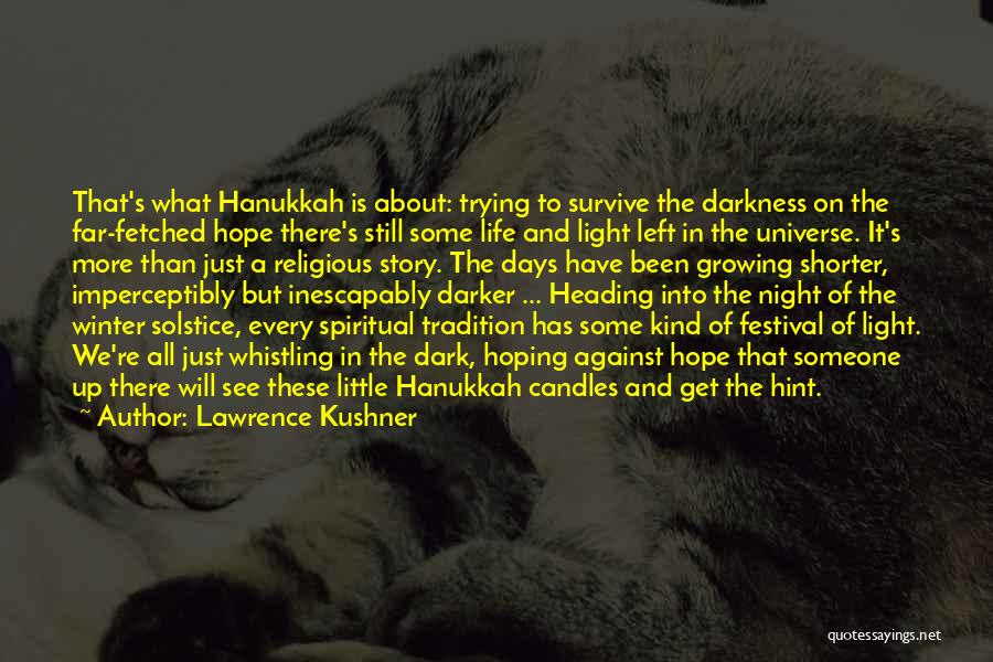 Hanukkah Quotes By Lawrence Kushner