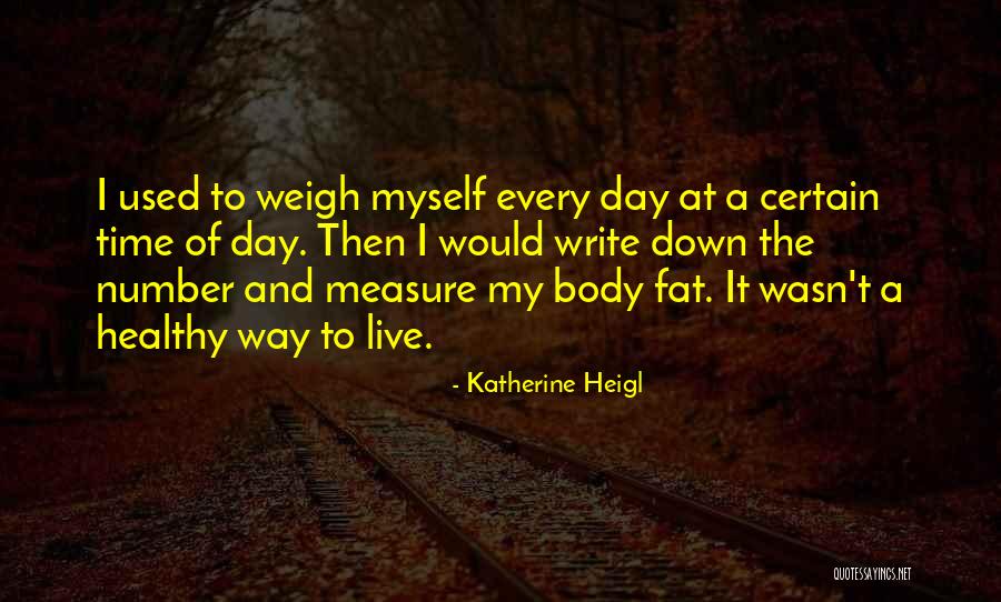 Hanus Crime Quotes By Katherine Heigl Hanus Crime Quotes By Katherine Heigl