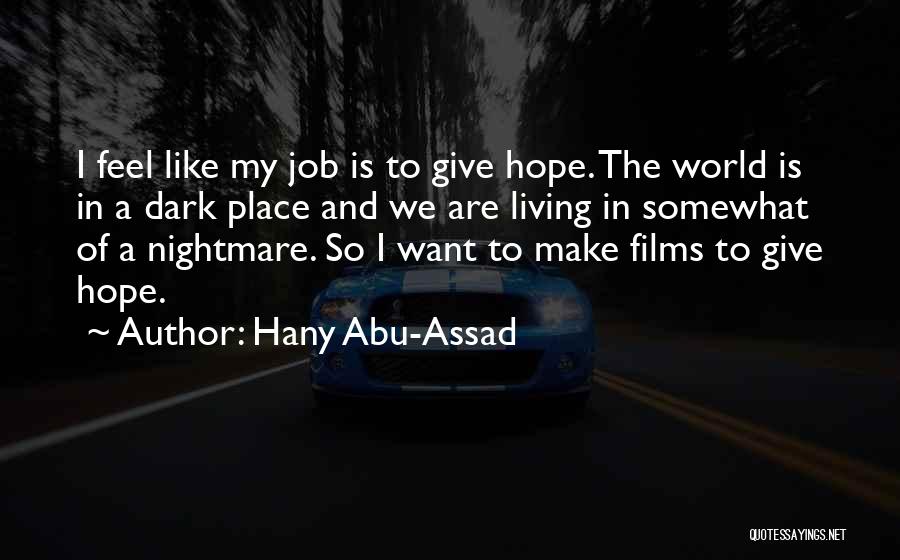 Hany Abu-Assad Quotes 567011
