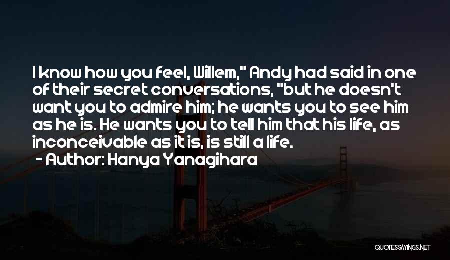 Hanya Yanagihara Quotes 1207651