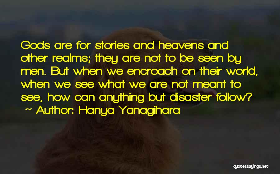 Hanya Yanagihara Quotes 1250164