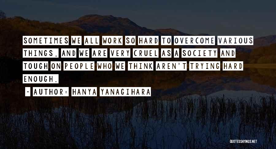 Hanya Yanagihara Quotes 1582967