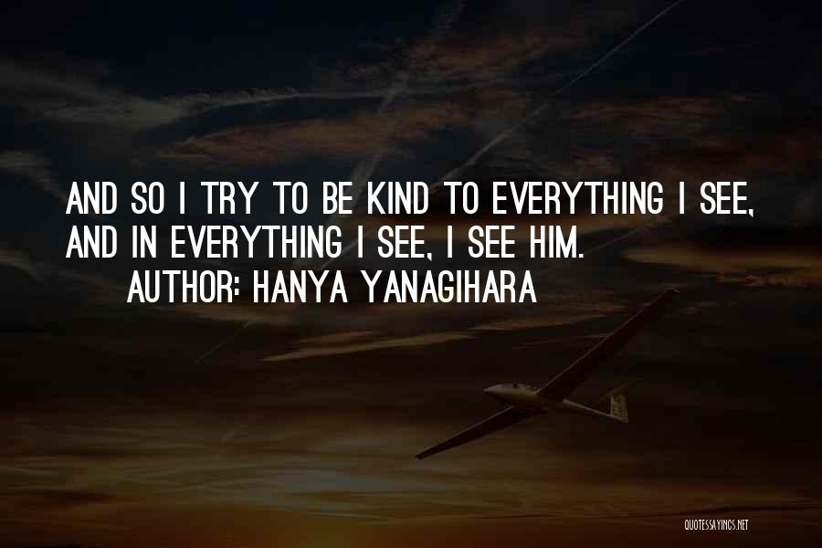 Hanya Yanagihara Quotes 1787505