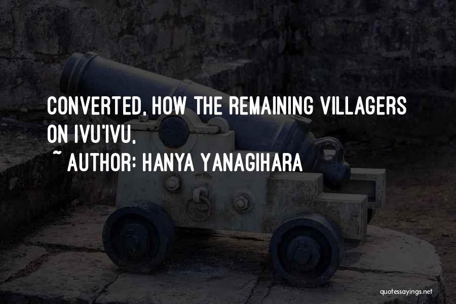 Hanya Yanagihara Quotes 1958701