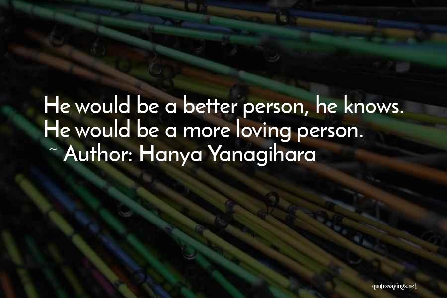 Hanya Yanagihara Quotes 2134053