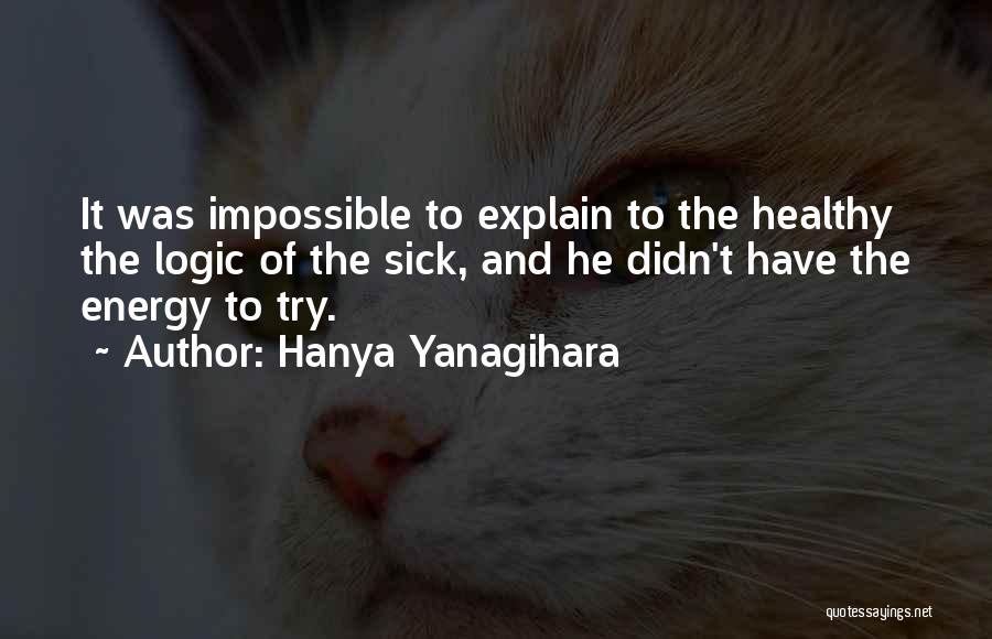 Hanya Yanagihara Quotes 700947