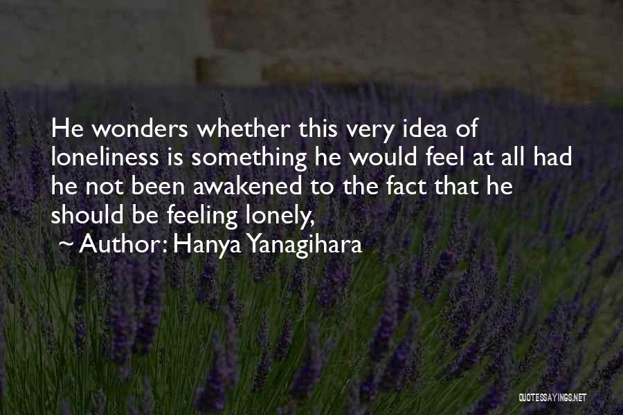 Hanya Yanagihara Quotes 761339