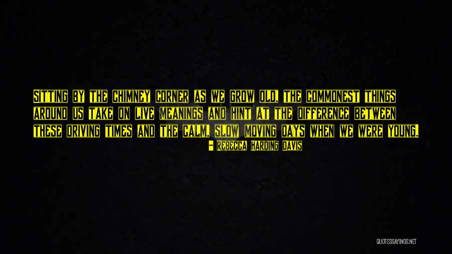 Hanyalah Tuhan Quotes By Rebecca Harding Davis Hanyalah Tuhan Quotes By Rebecca Harding Davis
