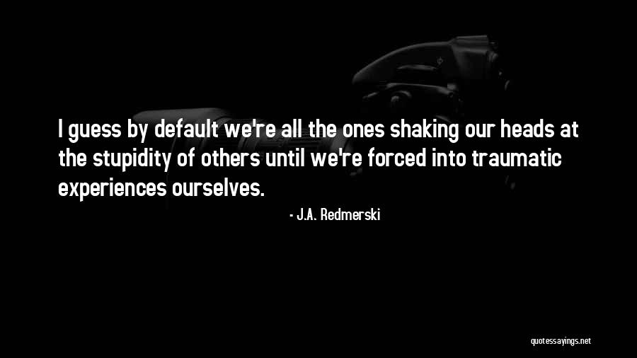 Hanzal K Quotes By J.A. Redmerski Hanzal K Quotes By J.A. Redmerski
