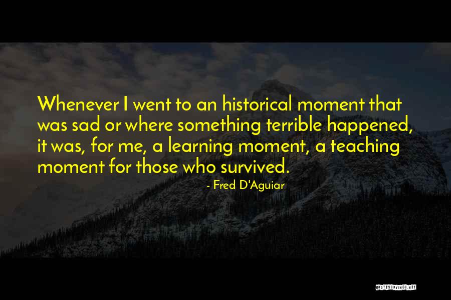 Haoran Chen Quotes By Fred D'Aguiar Haoran Chen Quotes By Fred D'Aguiar