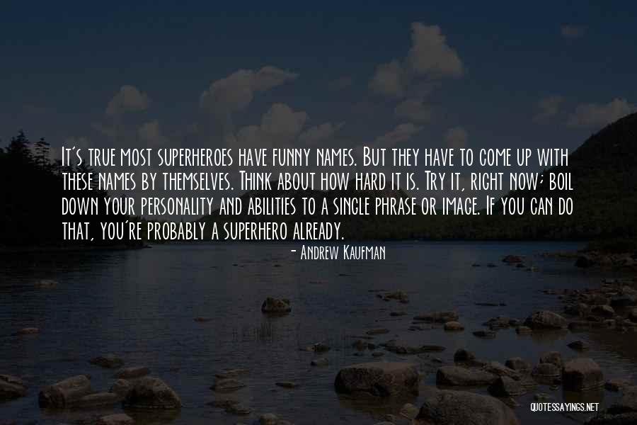 Haouariya Quotes By Andrew Kaufman Haouariya Quotes By Andrew Kaufman