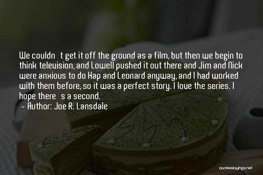 Hap Leonard Quotes By Joe R. Lansdale