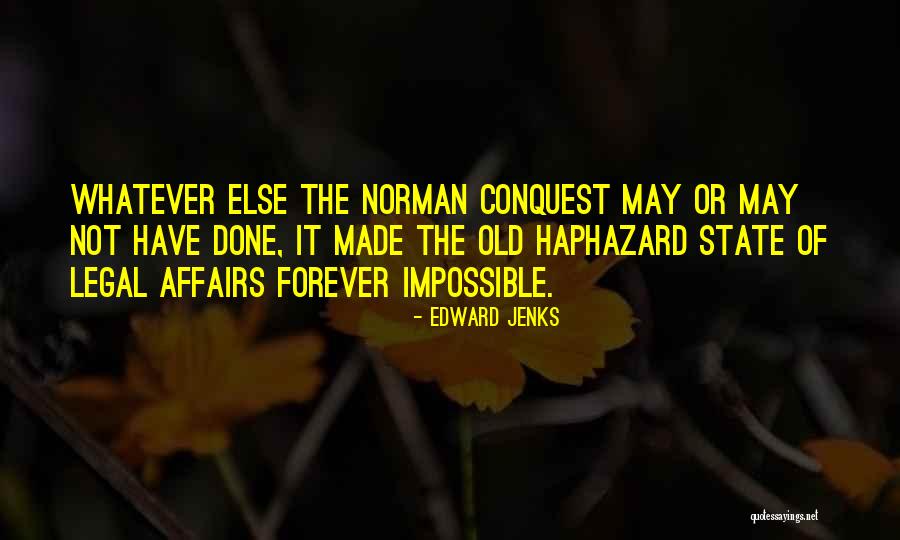 Haphazard Quotes By Edward Jenks Haphazard Quotes By Edward Jenks