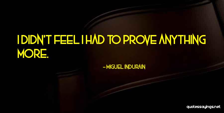 Haphazardly Synonyms Quotes By Miguel Indurain Haphazardly Synonyms Quotes By Miguel Indurain
