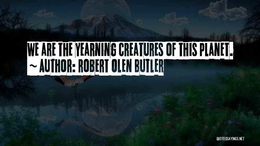 Hapisteki Anneler Quotes By Robert Olen Butler