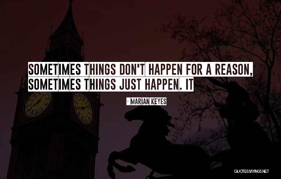 Happen For Quotes By Marian Keyes Happen For Quotes By Marian Keyes