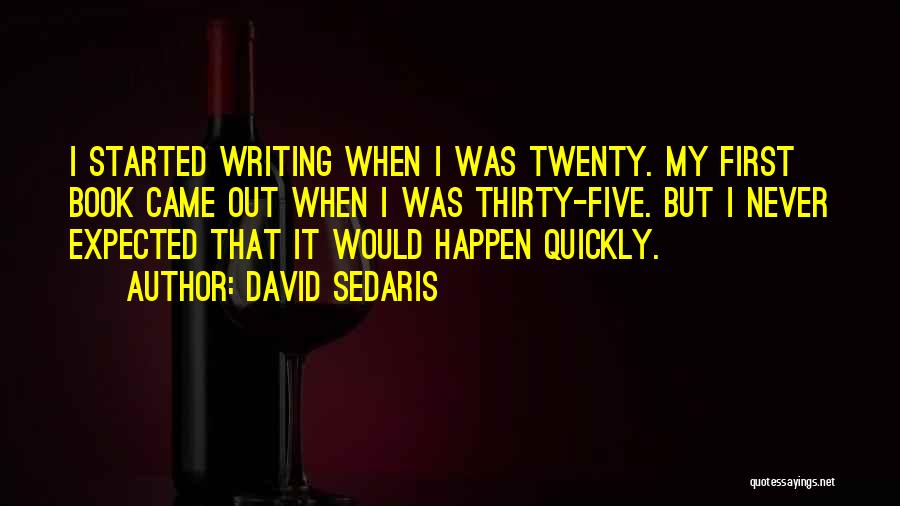 Happen Quotes By David Sedaris