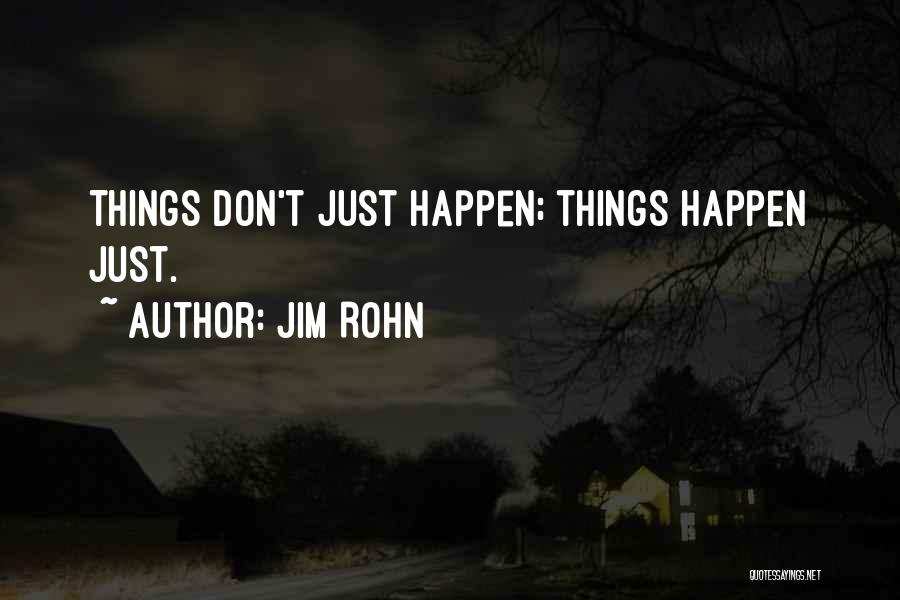 Happen Quotes By Jim Rohn