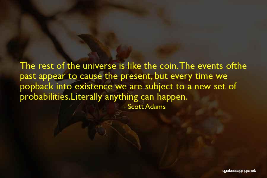 Happen The Time Quotes By Scott Adams Happen The Time Quotes By Scott Adams