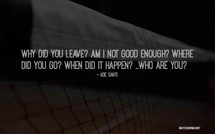 Happen When It Happen Quotes By Ade Santi Happen When It Happen Quotes By Ade Santi