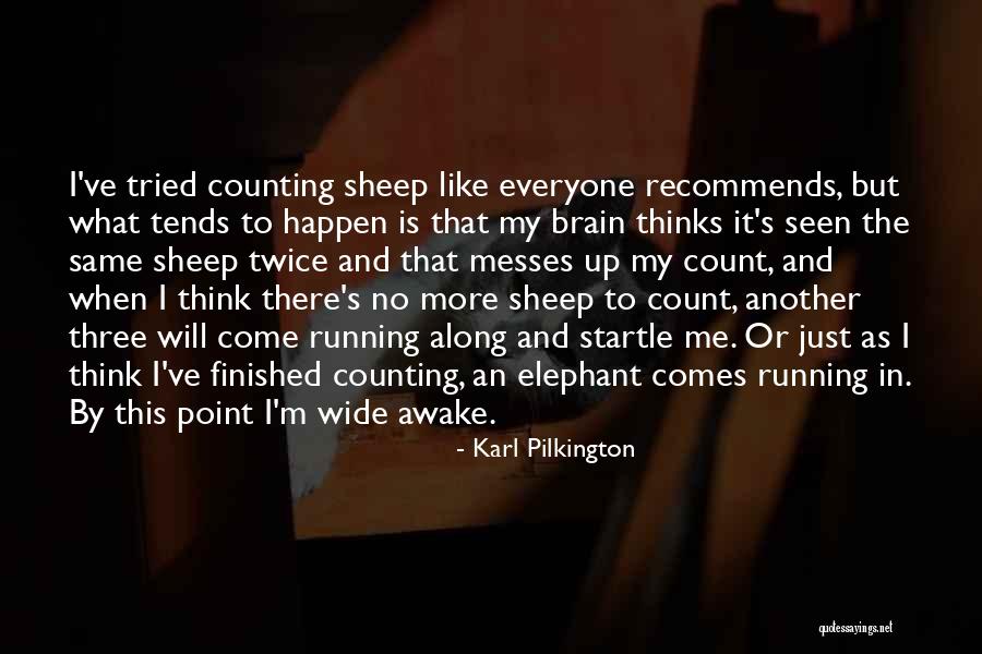 Happen When It Happen Quotes By Karl Pilkington Happen When It Happen Quotes By Karl Pilkington