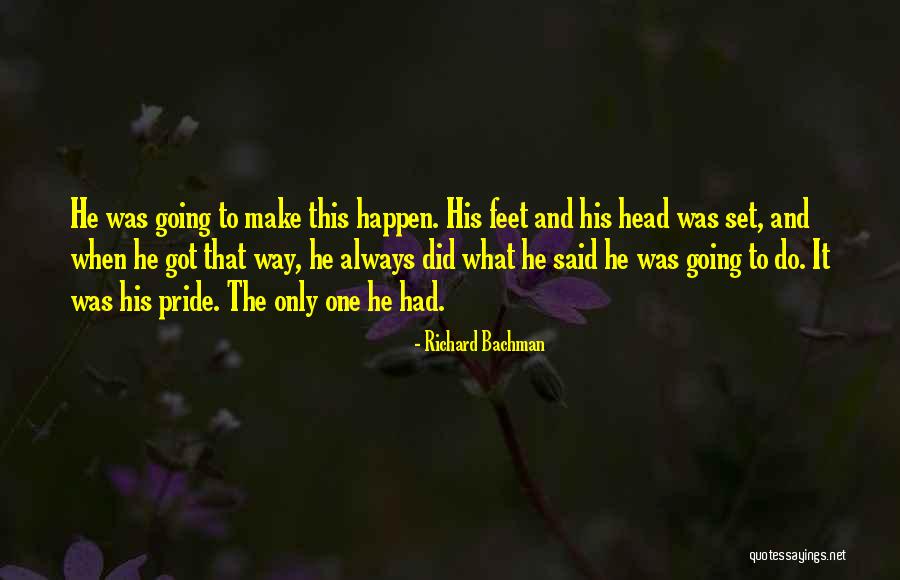 Happen When It Happen Quotes By Richard Bachman Happen When It Happen Quotes By Richard Bachman