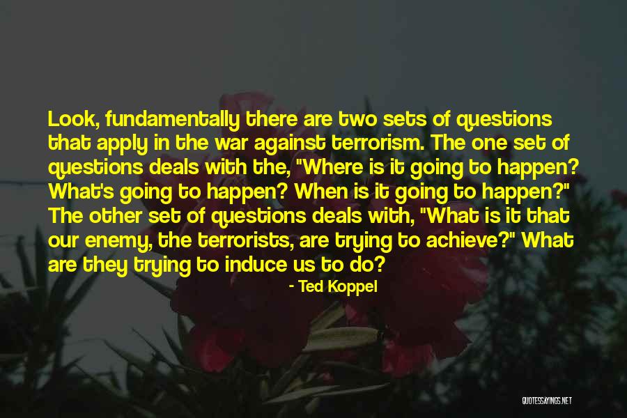 Happen When It Happen Quotes By Ted Koppel Happen When It Happen Quotes By Ted Koppel