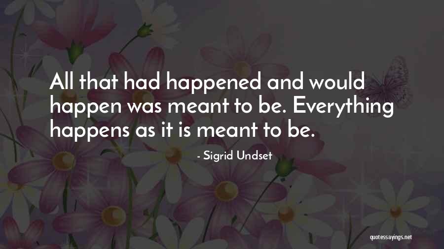 Happened And Happens Quotes By Sigrid Undset Happened And Happens Quotes By Sigrid Undset