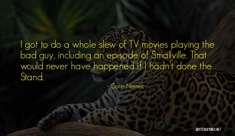 Happened If Quotes By Corin Nemec Happened If Quotes By Corin Nemec