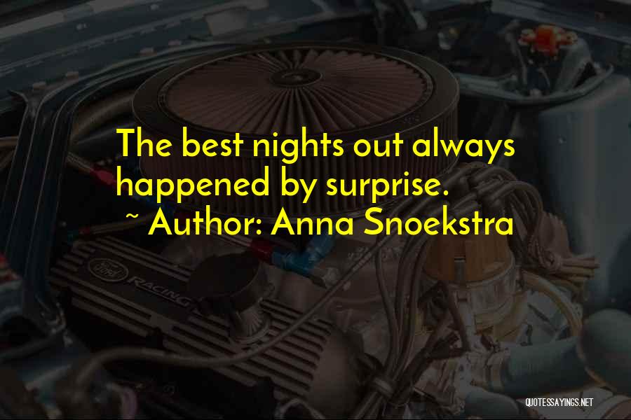 Happened Quotes By Anna Snoekstra