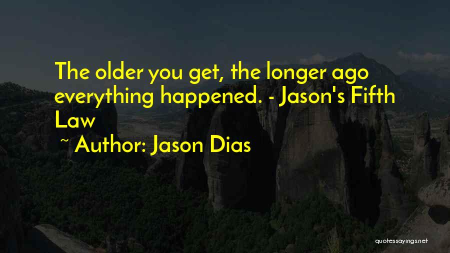 Happened Quotes By Jason Dias
