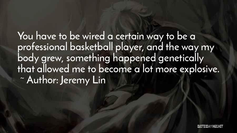 Happened Quotes By Jeremy Lin