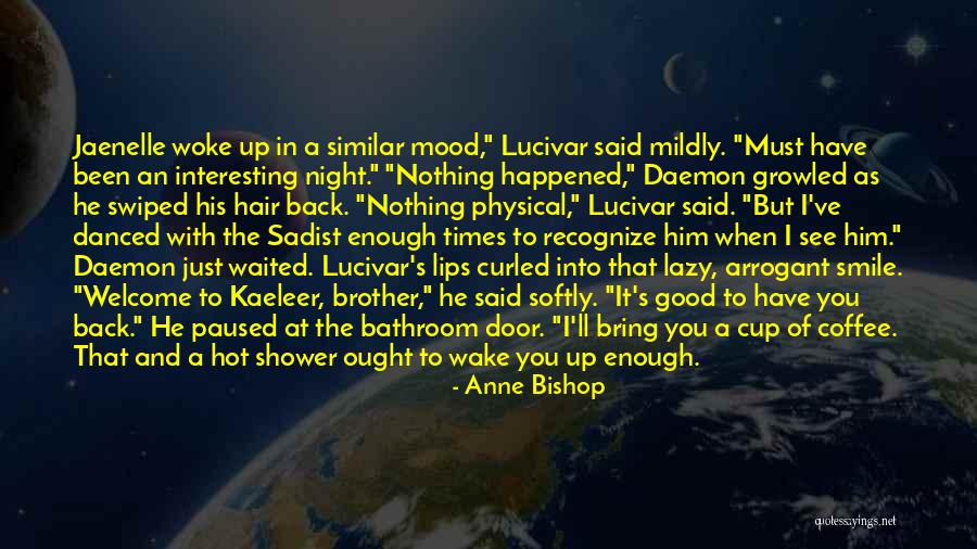 Happened Smile Quotes By Anne Bishop Happened Smile Quotes By Anne Bishop