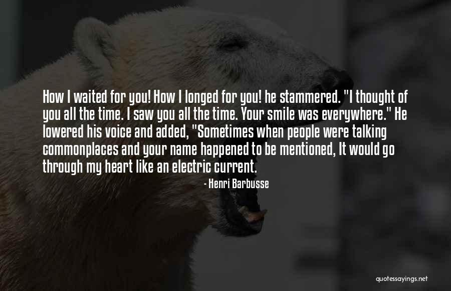 Happened Smile Quotes By Henri Barbusse Happened Smile Quotes By Henri Barbusse