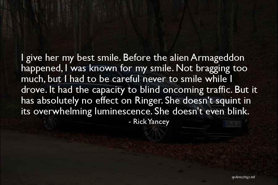 Happened Smile Quotes By Rick Yancey Happened Smile Quotes By Rick Yancey