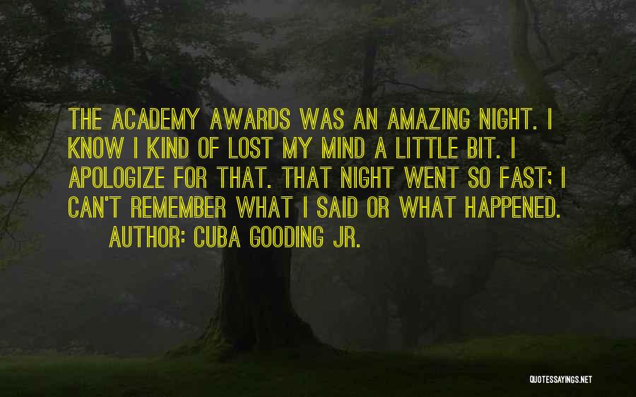 Happened So Fast Quotes By Cuba Gooding Jr.
