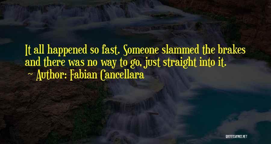 Happened So Fast Quotes By Fabian Cancellara